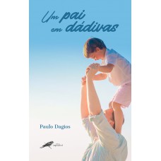 Um pai em dádivas