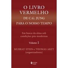 O livro vermelho de C. G. Jung para o nosso tempo vol. 1 O livro vermelho de C. G. Jung para o nosso tempo vol. 1