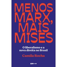 Menos Marx, mais Mises