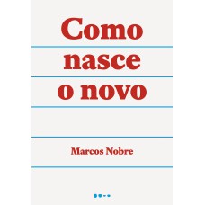 Como nasce o novo