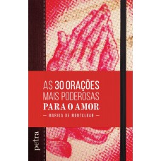 As 30 orações mais poderosas para o amor