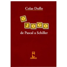 O Jogo de Pascal a Schiller O Jogo de Pascal a Schiller