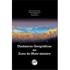 Dinâmicas Geográficas Na Zona Da Mata Mineira