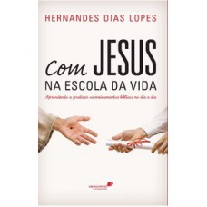 Com Jesus na escola da vida Com Jesus na escola da vida