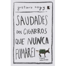 Saudades dos cigarros que nunca fumarei