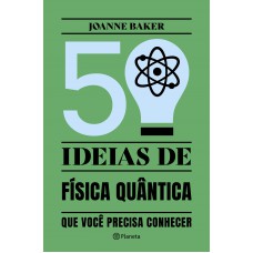 50 ideias de Física Quântica