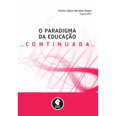 O Paradigma da Educação Continuada