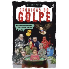 Crônicas do golpe Crônicas do golpe