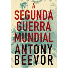 A Segunda Guerra Mundial