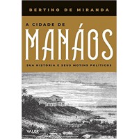 A Cidade de Manáos A Cidade de Manáos