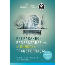 Preparando os Professores para um Mundo em Transformação