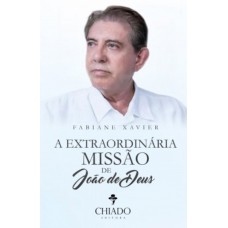 A Extraordinária Missão de João de Deus