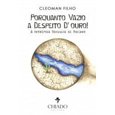 Porquanto vazio a despeito d''''ouro!