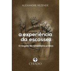 A experiência da escassez