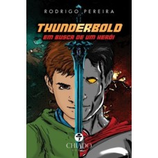 Thunderbold – Em Busca de um Herói Thunderbold – Em Busca de um Herói