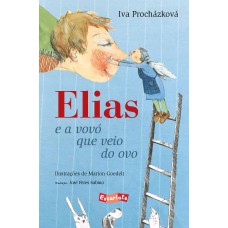 Elias e a vovó que veio do ovo Elias e a vovó que veio do ovo