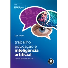 Trabalho, Educação e Inteligência Artificial