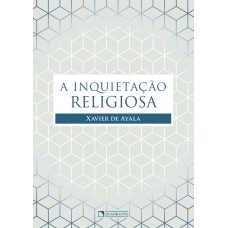 A inquietação religiosa