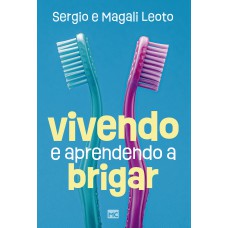 Vivendo e aprendendo a brigar