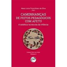 Caminhanças De Feitos Pedagógicos Com Afeto