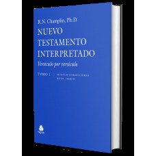 El Nuevo Testamento Interpretado Versículo por Versículo