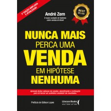 Nunca mais perca uma venda, em hipótese nenhuma - Vol 2