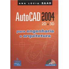 Autocad 2004 2D e 3D para engenharia e arquitetura