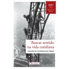 Buscar sentido na vida cotidiana