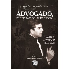 Advogado, profissão de alto risco Advogado, profissão de alto risco