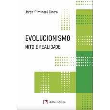 Pocket Evolucionismo - Mito e Realidade - Coleção Atualidades