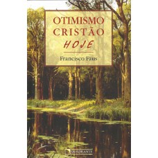 Otimismo cristão, hoje