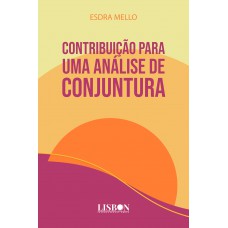 CONTRIBUIÇÃO PARA UMA ANÁLISE DE CONJUNTURA