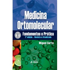 Medicina Ortomolecular Fundamentos e Prática - 2 Ed.