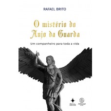 O Mistério do Anjo da Guarda