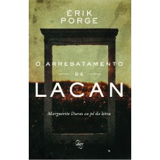 O arrebatamento de Lacan