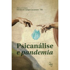 Psicanálise e pandemia Psicanálise e pandemia