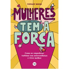 Mulheres têm a Força