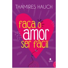 Faça o amor ser fácil