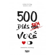 500 Dias Sem/Com Você