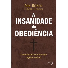 A insanidade da obediência