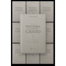 Coleção Premium História da Igreja de Cristo