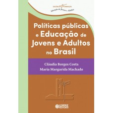 Políticas públicas e educação de jovens e adultos no Brasil Políticas públicas e educação de jovens e adultos no Brasil
