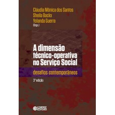 A dimensão técnico-operativa no Serviço Social