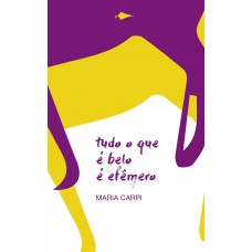 Tudo que é belo é efêmero