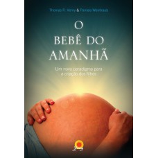O bebê do amanhã O bebê do amanhã