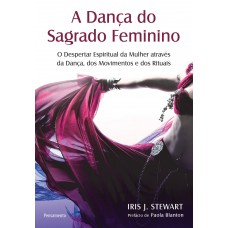 A Dança do Sagrado Feminino