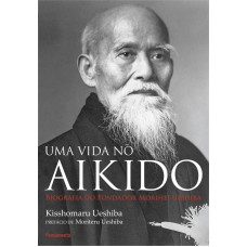 Uma Vida no Aikido