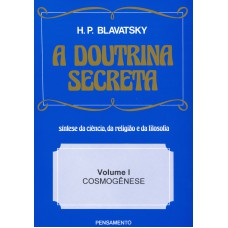 A Doutrina Secreta - (Vol. I)