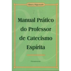 Manual Prático do Professor de Catecismo Espirita