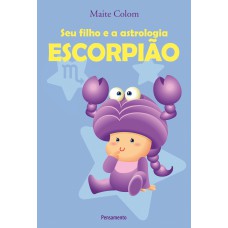 Seu Filho e a Astrologia Escorpião